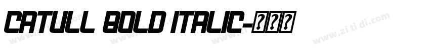 Catull Bold Italic字体转换